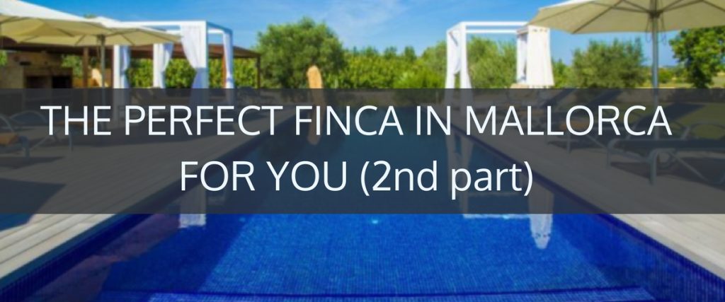 The perfect finca in Mallorca, 2nd part