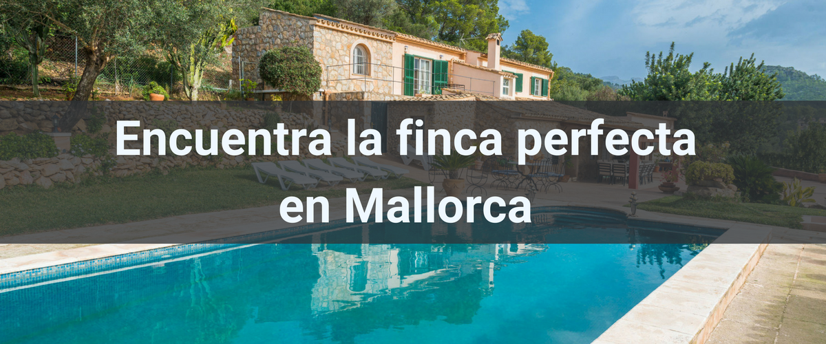 Encuentra la finca perfecta en Mallorca
