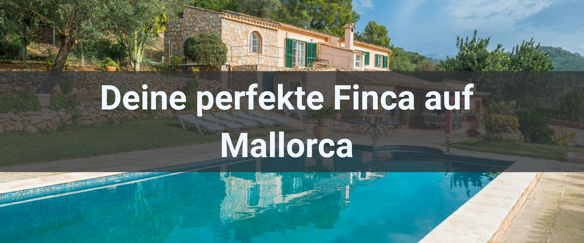 Deine perfekte Finca auf Mallorca