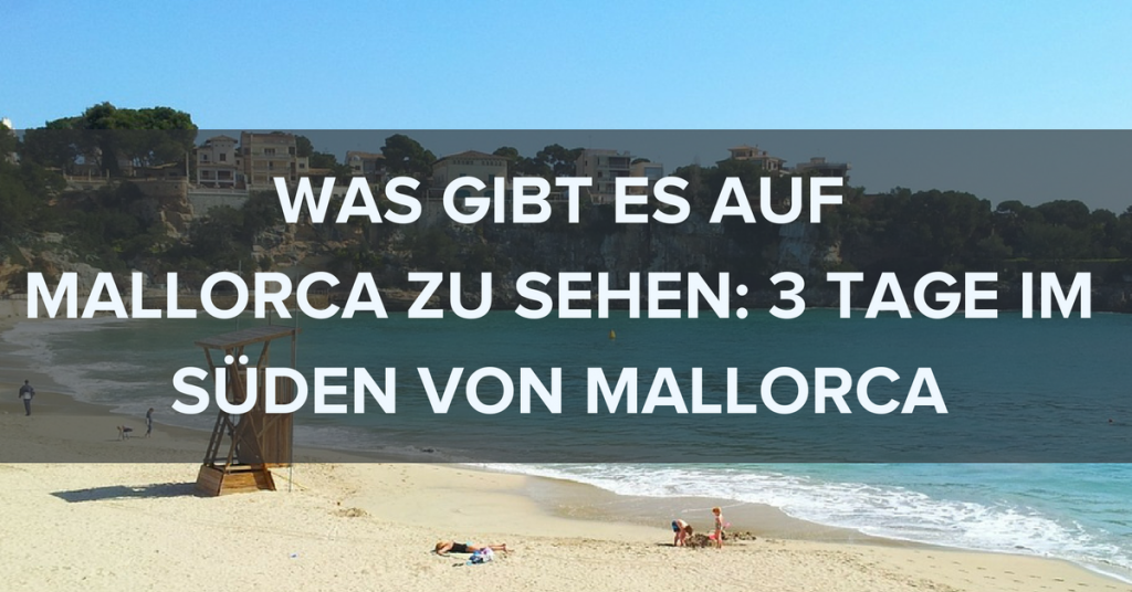 Was gibt es auf Mallorca zu sehen