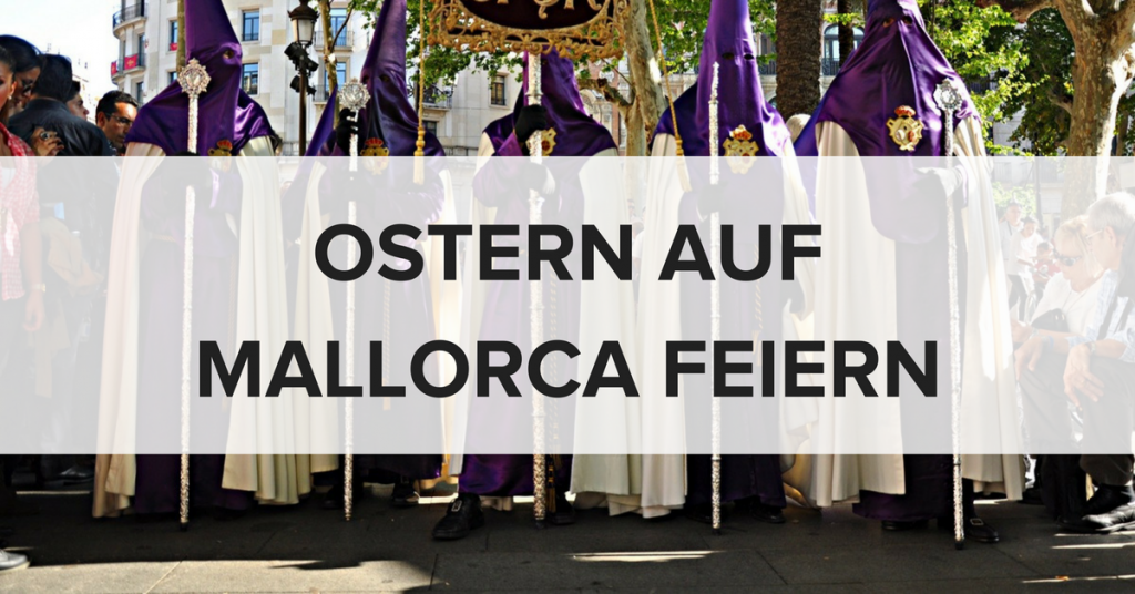 OSTERN AUF MALLORCA FEIERN