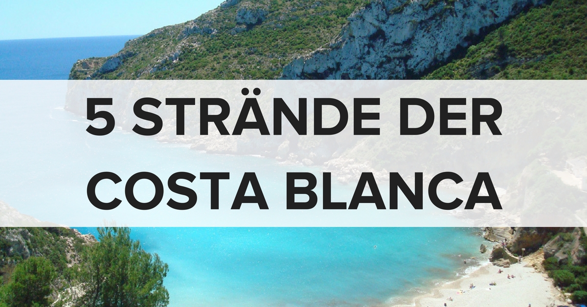 5 STRÄNDE DER COSTA BLANCA