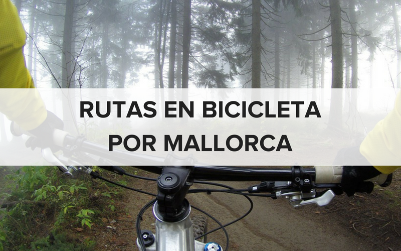 Rutas en bicicleta por Mallorca