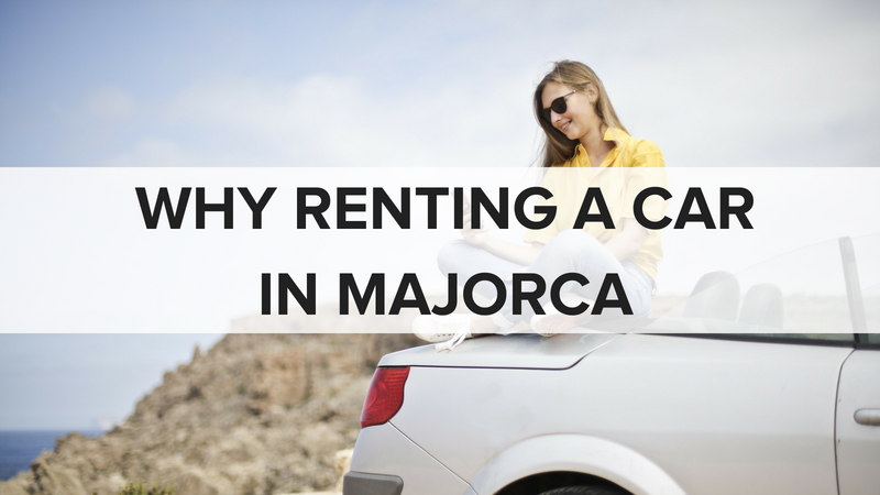 why renting a car in Majorca