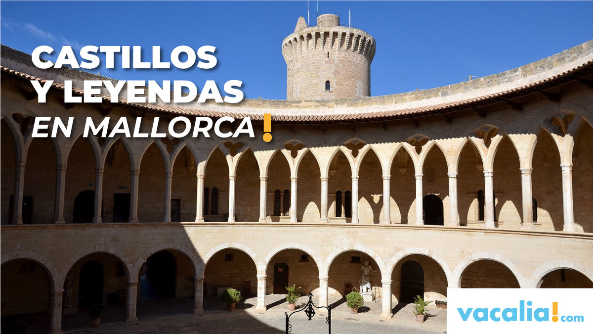 Castillos y leyendas en Mallorca