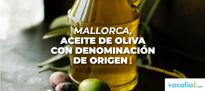 Mallorca, aceite de oliva con denominación de origen desde el año 2002