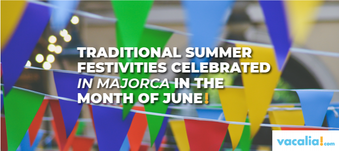 Majorcan traditional celebrations to enjoy during June Majorcan traditional celebrations to enjoy during June
