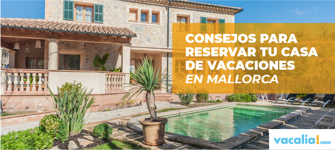 Reservar tu casa de vacaciones en Mallorca