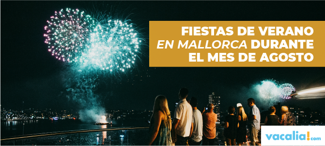 Fiestas de verano en Mallorca durante el mes de agosto