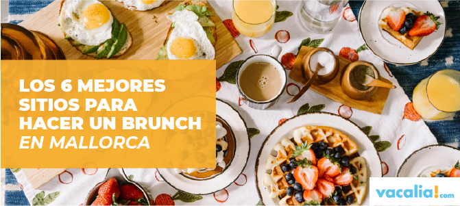 los mejores sitios para hacer un brunch en Mallorca